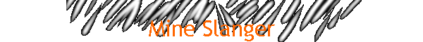 Mine Slanger